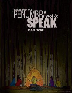 The Penumbra Vol. 3: Speak (eBook, ePUB) - Wari, Ben