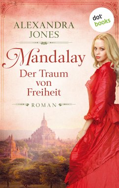 Mandalay - Der Traum von Freiheit (eBook, ePUB) - Jones, Alexandra