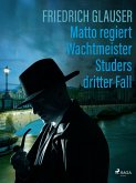 Matto regiert - Wachtmeister Studers dritter Fall (eBook, ePUB)