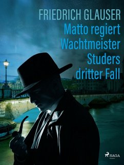 Matto regiert - Wachtmeister Studers dritter Fall (eBook, ePUB) - Glauser, Friedrich