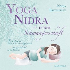 Yoga Nidra in der Schwangerschaft (eBook, ePUB) - Brenneisen, Nadja