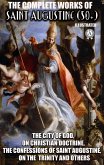 The Complete Works of Saint Augustine (50+). Illustrated (eBook, ePUB)