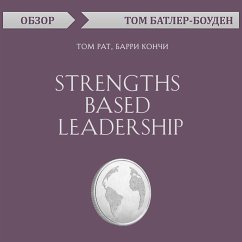 Strengths Based Leadership. Tom Rat, Barri Konchi. Obzor (MP3-Download) - Butler-Bowdon, Tom