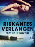 Riskantes Verlangen - Erotische Novelle (eBook, ePUB)