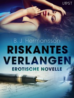 Riskantes Verlangen - Erotische Novelle (eBook, ePUB) - Hermansson, B. J