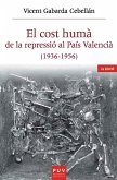 El cost humà de la repressió al País Valencià (1936-1956) (eBook, PDF) El cost humà de la repressió al País Valencià (1936-1956) (eBook, PDF)