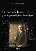 La teoría de la relatividad y los orígenes del positivismo lógico (eBook, ePUB)