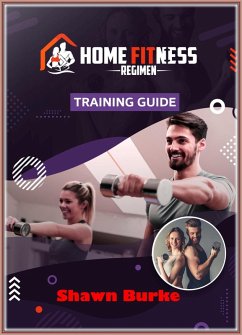 Cover Home Fitness Regimen Training Guide (eBook, ePUB)