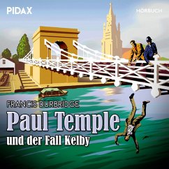 Paul Temple und der Fall Kelby (MP3-Download) - Durbridge, Francis