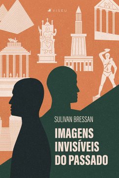 Imagens invisíveis do passado (eBook, ePUB) - Bressan, Sulivan