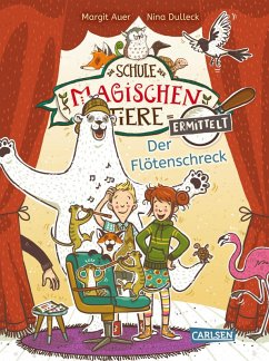 Der Flötenschreck (Zum Lesenlernen) / Die Schule der magischen Tiere ermittelt Bd.4 (eBook, ePUB) - Auer, Margit