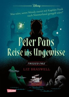 Peter Pans Reise ins Ungewisse / Disney - Twisted Tales Bd.8 (eBook, ePUB) - Disney, Walt; Braswell, Liz