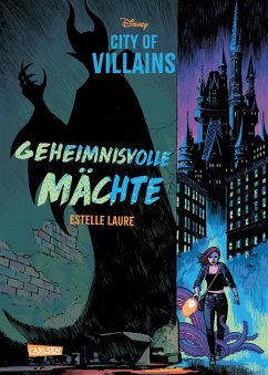 Geheimnisvolle Mächte / Disney - City of Villains Bd.1 (eBook, ePUB) - Laure, Estelle; Disney