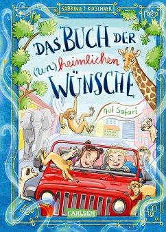 Auf Safari! / Das Buch der (un)heimlichen Wünsche Bd.1 (eBook, ePUB) - Kirschner, Sabrina J.