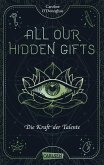 Die Kraft der Talente / All our hidden gifts Bd.2 (eBook, ePUB)