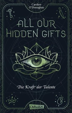 Die Kraft der Talente / All our hidden gifts Bd.2 (eBook, ePUB) - O'Donoghue, Caroline