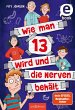 Wie man 13 wird und die Nerven behält... - Bild 1