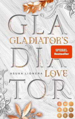 Gladiator's Love. Vom Feuer gezeichnet (eBook, ePUB) - Lionera, Asuka