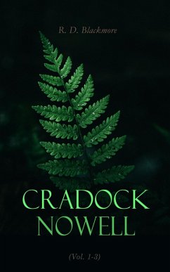 Cradock Nowell (Vol. 1-3) (eBook, ePUB) - Blackmore, R. D.