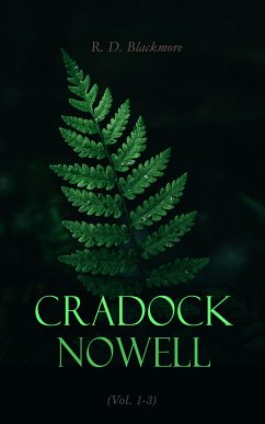 Cradock Nowell (Vol. 1-3) (eBook, ePUB) - Blackmore, R. D.