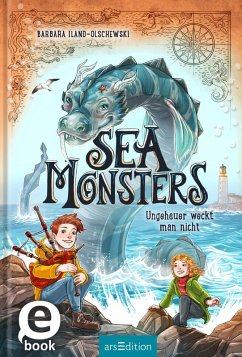 Ungeheuer weckt man nicht / Sea Monsters Bd.1 (eBook, ePUB) - Iland-Olschewski, Barbara