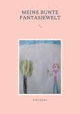 Meine bunte Fantasiewelt (eBook, ePUB)