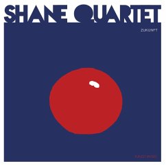 Zukunft - Shane Quartet Zukunft - Shane Quartet