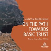 ON THE PATH TOWARDS BASIC TRUST (MP3-Download) ON THE PATH TOWARDS BASIC TRUST (MP3-Download)