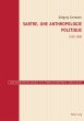 Sartre. Une anthropologie politique... - Bild 1