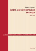 Sartre. Une anthropologie politique 1920-1980 (eBook, ePUB)