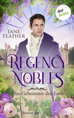 Regency Nobles: Das Geheimnis des Earls - Band 1 (eBook, ePUB) - Feather, Jane