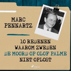 10 Redenen waarom Zweden de moord op Olof Palme niet oplost (MP3-Download) - Pennartz, Marc