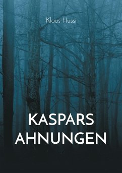 Kaspars Ahnungen - Hussi, Klaus