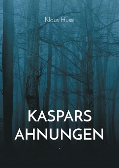 Kaspars Ahnungen