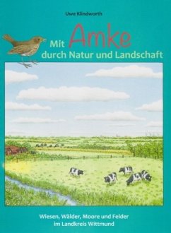 Mit Amke durch Natur und Landschaft - Klindworth, Uwe