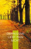 Depressive liebt man nicht