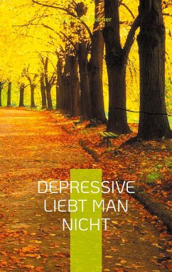 Depressive liebt man nicht - Speckbacher, Alois