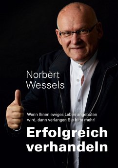 Erfolgreiches Verhandeln - Wessels, Norbert