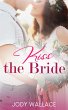 Kiss The Bride (Tallwood Tall Tales,... - Bild 1