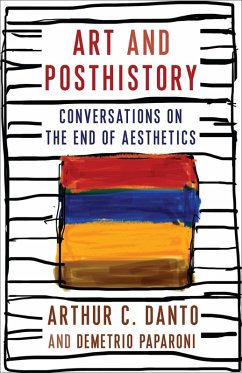 Art and Posthistory (eBook, ePUB) - Danto, Arthur C.; Paparoni, Demetrio