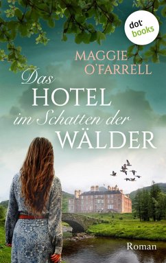Das Hotel im Schatten der Wälder (eBook, ePUB) - O'Farrell, Maggie