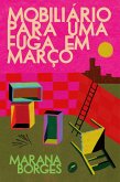 Mobiliário para uma fuga em março (eBook, ePUB) Mobiliário para uma fuga em março (eBook, ePUB)