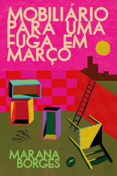 Mobiliário para uma fuga em março (eBook, ePUB) - Borges, Marana