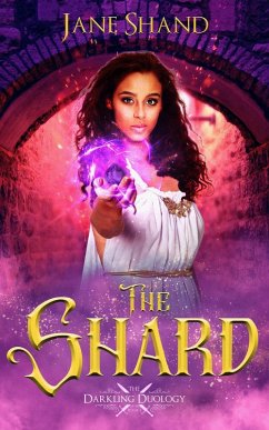 The Shard (The Darkling Duology, #1) (eBook, ePUB) - Shand, Jane