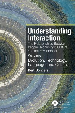 Understanding Interaction: The Relationships Between People, Technology, Culture, and the Environment (eBook, PDF) - Bongers, Bert