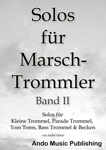 Solos für Marschtrommler -Band 2 (eBook, ePUB) Solos für Marschtrommler -Band 2 (eBook, ePUB)