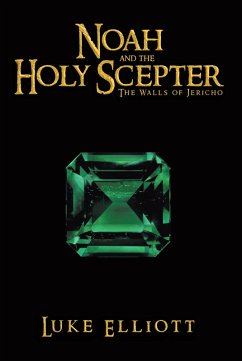 Noah and the Holy Scepter (eBook, ePUB) - Elliott, Luke