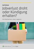 Jobverlust droht oder Kündigung erhalten? (eBook, ePUB)