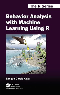 Behavior Analysis with Machine Learning Using R (eBook, ePUB) - Ceja, Enrique Garcia