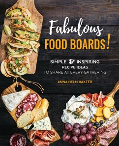 Fabulous Food Boards! (eBook, PDF) - Helm Baxter, Anna